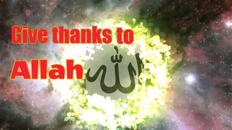Give Thanks To Allah English And Arabic Nashid By Saleh Ahmad Youtube