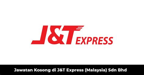 Get insight on j&t express real problems. Jawatan Kosong di J&T Express (Malaysia) Sdn Bhd - E-SEMAK.COM