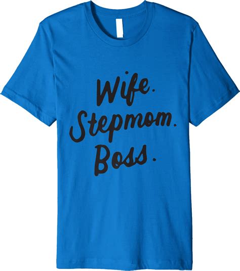 Wife Stepmom Boss Best Bonus Mom Ever Cute Stepmother T Premium T Shirt