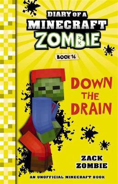 Diary Of A Minecraft Zombie 16 Down The Drain By Zack Zombie
