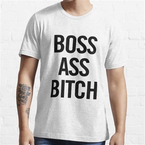 Boss Ass Bitch Black T Shirt For Sale By Sergiovarela Redbubble