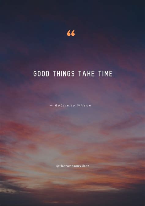 30 Good Things Take Time Quotes To Inspire You Stay Patient The