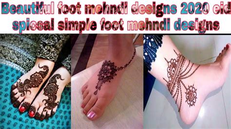 beautiful foot mehndi designs 2020 eid spicsal simple foot mehndi letest designs youtube