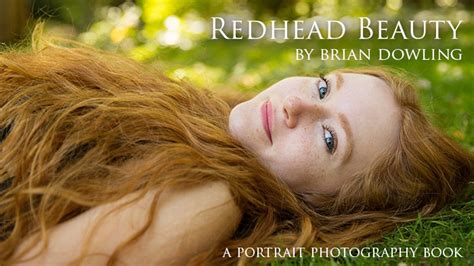 redhead beauty a portrait photography art book by brian dowling — kickstarter hair care