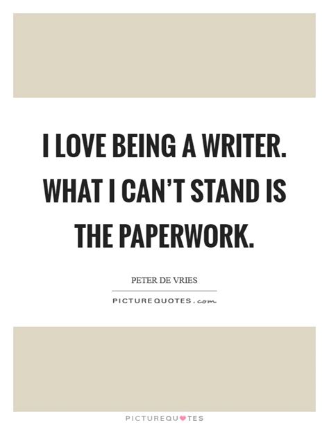 Being A Writer Quotes And Sayings Being A Writer Picture Quotes