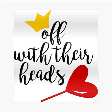 Off With Their Heads Poster By Kandaceflinn97 Redbubble