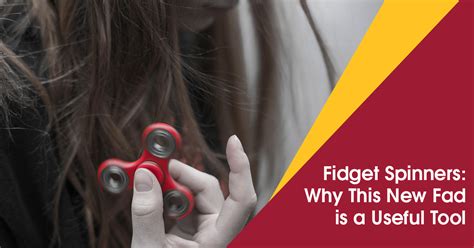 the case for fidget spinners why this new fad is a useful tool access rehabilitation equipment