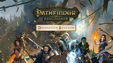 Pathfinder Kingmaker Definitive Edition è Disponibile Global Story