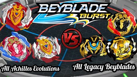 All Achilless Evolutions Vs All Legacy Beybladesbeyblade Burst