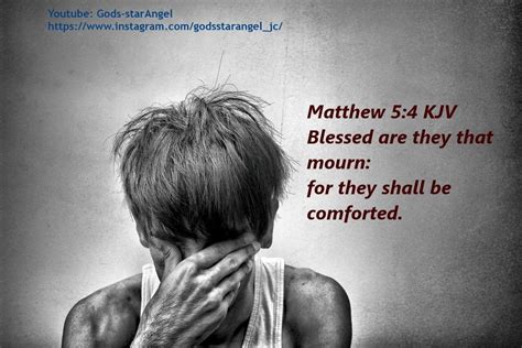 Matthew 54 Kjv Blessed Are They That Mourn For They Shall Be