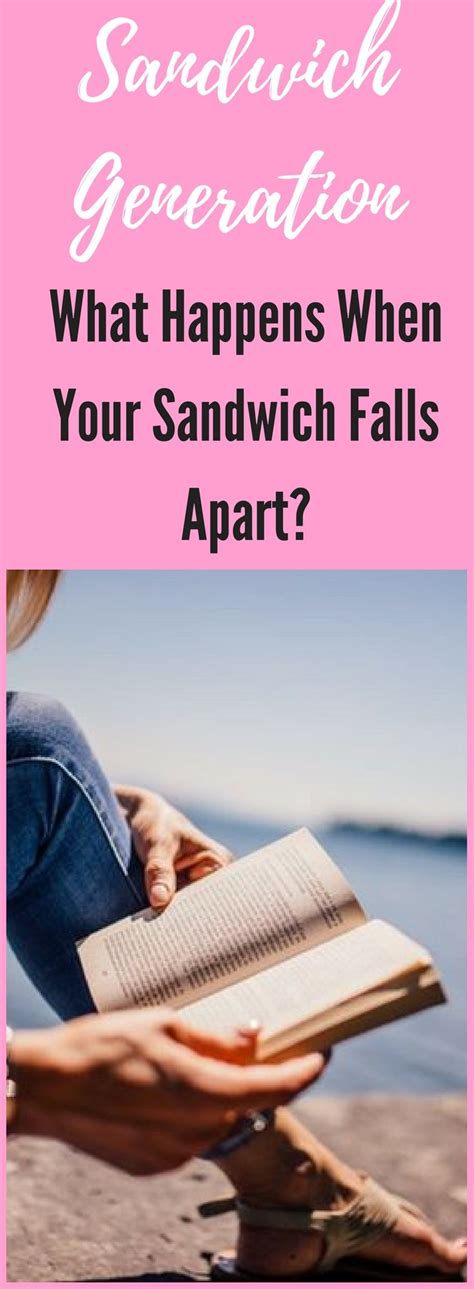 Sandwich Generation What Happens When Your Sandwich Falls Apart