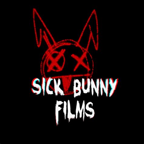 Sick Bunny Films