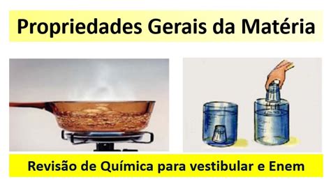 Propriedades Gerais Da Matéria Química Enem