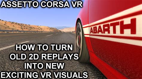 Assetto Corsa Vr Beginners Guide How To Turn Your Old D Replays Into