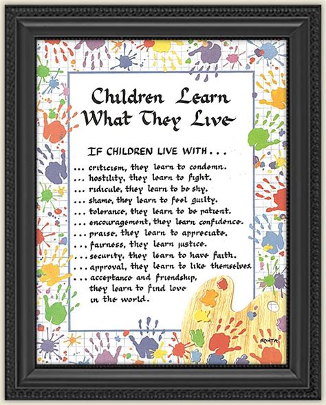 Children Learn What They Live Poem By Dorothy Law Nolte Home