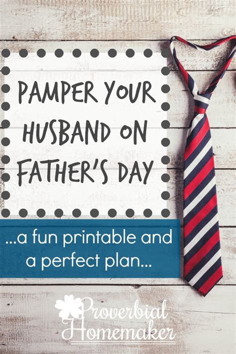 Pamper Your Husband On Fathers Day Proverbial Homemaker