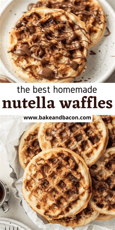 The Best Nutella Waffles Bake Bacon