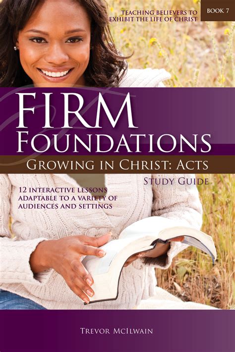 Firm Foundations Growing In Christ Acts Study Guide Print