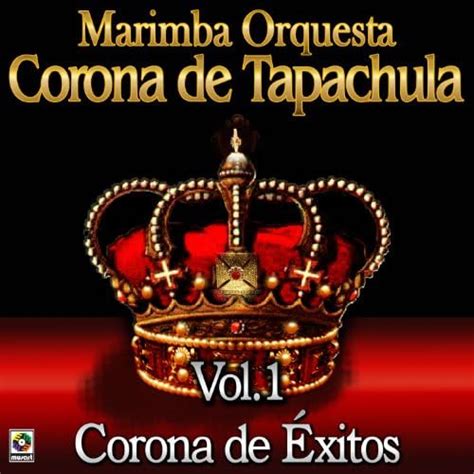 Play Corona De Exitos Vol By Marimba Orquesta Corona De Tapachula On