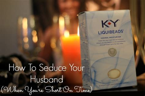 video how to seduce your husband when you re short on time mama knows it all
