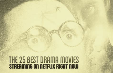 Time to get comfy on the couch because we're not just throwing good movies on netflix at you, not even just great ones, but the 100 best movies on netflix right now, ranked by tomatometer! The 25 Best Drama Movies Streaming on Netflix Right Now ...