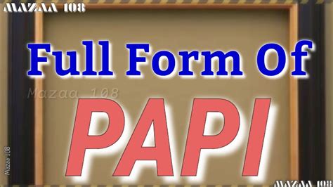 Full Form Of Papi Papi Full Form Papi Ka Full Form Papi Stands