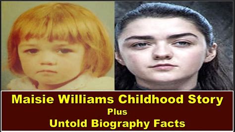 Maisie Williams Childhood Story Plus Untold Biography Facts Youtube