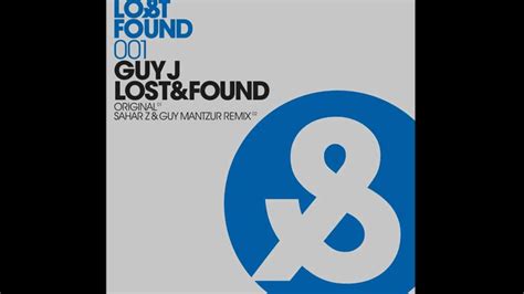 Guy J Lost And Found Original Mix Youtube