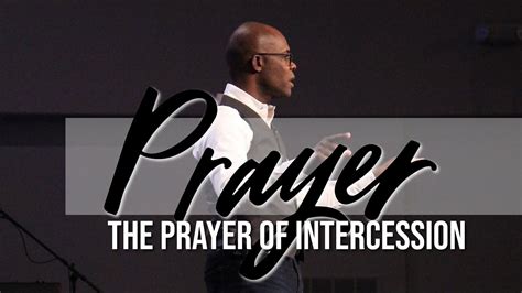 Prayer The Prayer Of Intercession Youtube