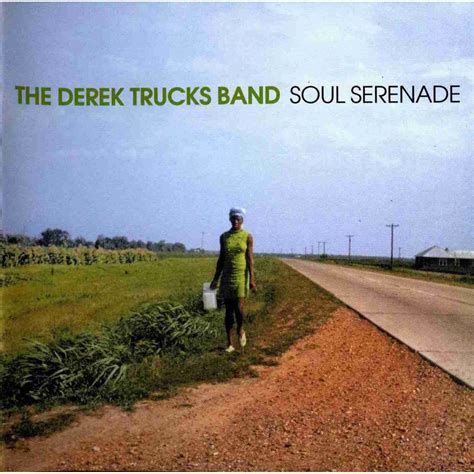 Soul Serenade The Derek Trucks Band Mp3 Buy Full Tracklist