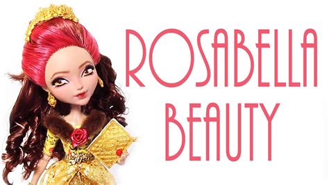 Rosabella Beauty Doll Repaint Ever After High Youtube