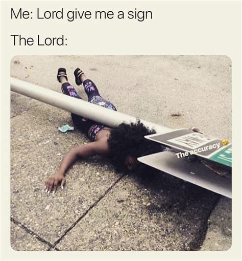 ask and you shall receive lol funnymemes thelord thesign funny christian memes funny
