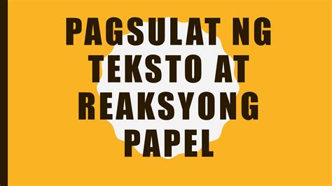 Solution Pagsulat Ng Teksto At Reaksyong Papel Studypool