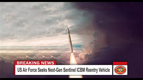 Us Air Force Seeks Next Gen Sentinel Icbm Reentry Vehicle Youtube