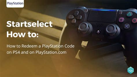 Startselect How To Redeem A Playstation Code On Ps4 And On Playstation