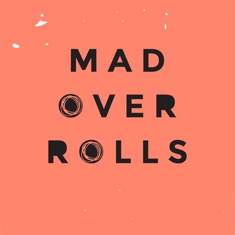 Mad Over Rolls