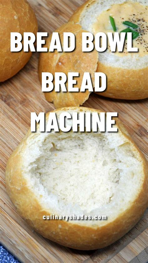 Bread Machine Bread Bowls Culinary Shades