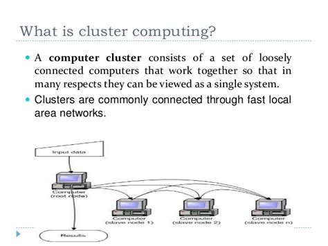For example, they might represent the branches of an international chain store and be physically located in different countries. Cluster Computing