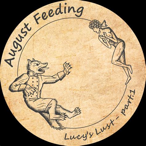 Lucys Lust Part1 August Feeding