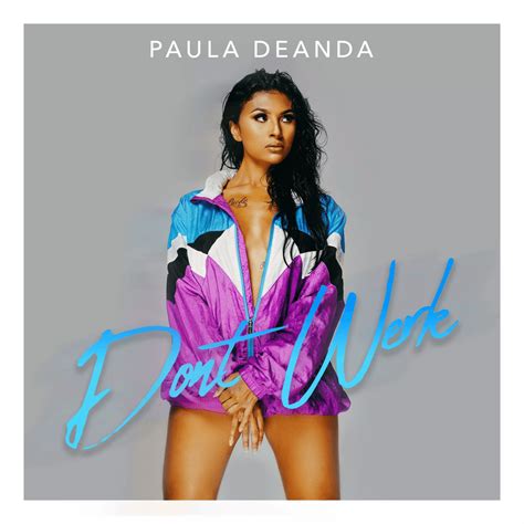 Paula Deanda Dont Werk Lyrics Genius Lyrics