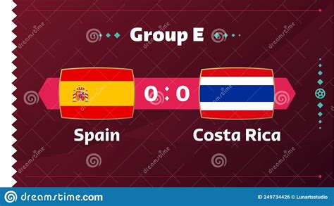 Spain Vs Costa Rica Match. Football 2022 World Championship Match 