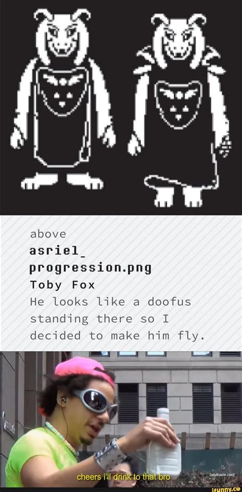 Above Asriel Progressionpng Toby Fox He Looks Like A Doofus Standing