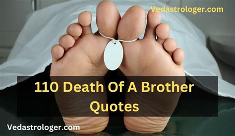 110 Death Of A Brother Quotes