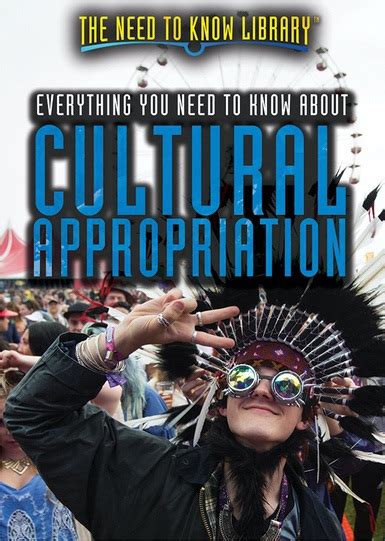 Everything You Need To Know About Cultural Appropriation Rosen Publishing