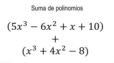 Ejemplos De Suma De Polinomios
