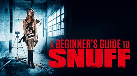 A Beginners Guide To Snuff Amazon Prime Video Flixable
