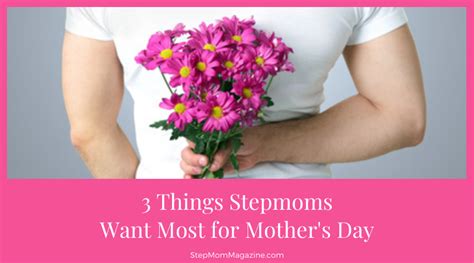 What Stepmoms Want For Mothers Day Stepmom Magazine