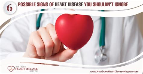 How Does Heart Disease Happen 6 Possible Signs Of Heart Disease You
