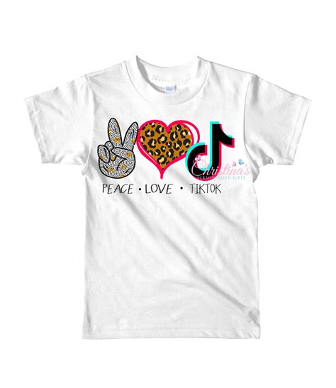 T Shirt Peace Love Tiktok Christinas Personalised Ts