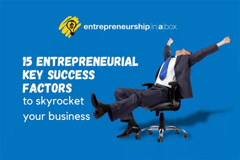 15 Entrepreneurial Key Success Factors To Skyrocket Your Company